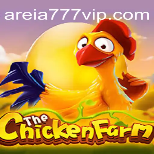 Unleash The Fun with ChickenFarm: Dive into the World of AREIA777.BET's Premier Online Casino Experience
