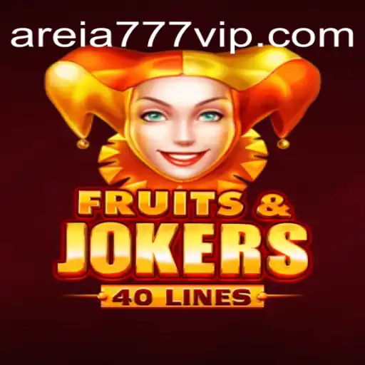 Exploring the Exciting World of FruitsAndJokers40 on AREIA777.BET