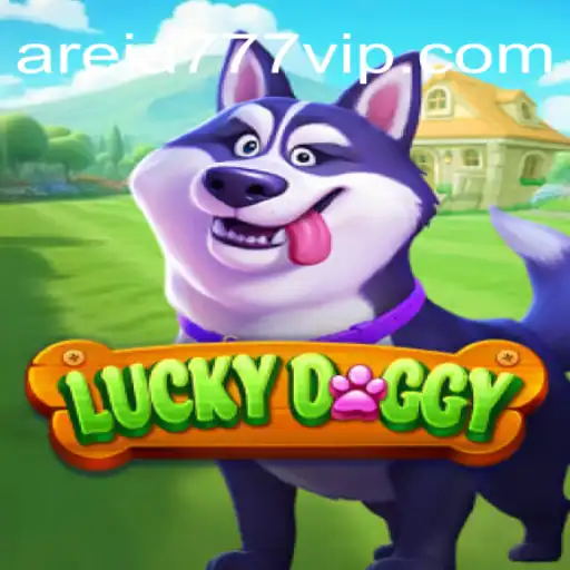 Discovering LuckyDoggy: A Leading Game on AREIA777.BET Platform